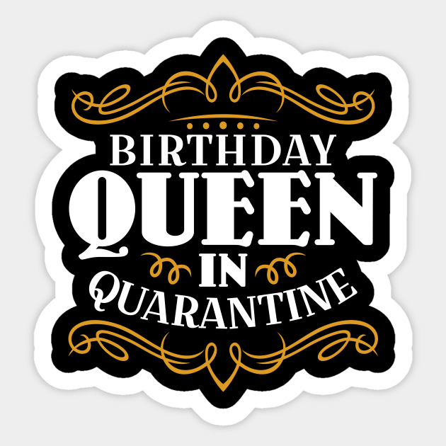 birthday quarantine queen